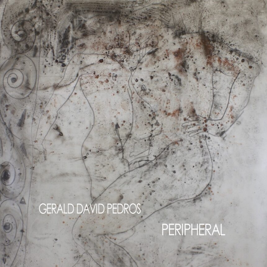 Gerald Pedros: Peripheral